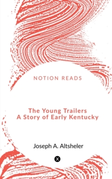 Image for The Young Trailers  a Story of Early Kentucky