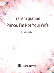 Image for Transmigration: Prince, I'm Not Your Wife