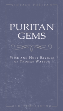 Image for Puritan Gems : Wise and Holy Sayings of Thomas Watson