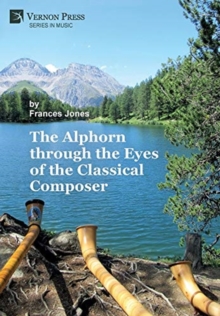 Alphorn through the Eyes of the Classical Composer [B&W]