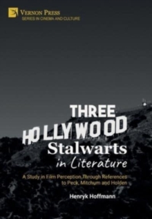 Image for Three Hollywood Stalwarts in Literature