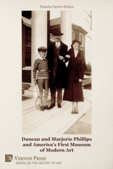 Image for Duncan and Marjorie Phillips and America's First Museum of Modern Art (B&W)
