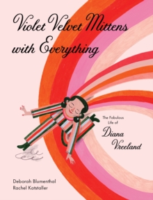 Image for Violet Velvet Mittens on Everything: The Fabulous Life of Diana Vreeland