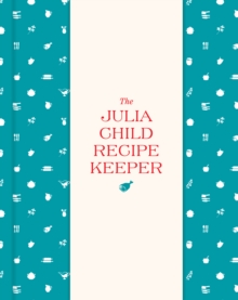 The Julia Child Recipe Keeper: 24 Recipe Pockets & 6 Perforated Recipe Cards