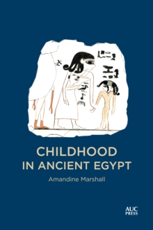 Image for Childhood in Ancient Egypt