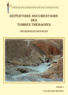 Image for Repertoire Documentaire Des Tombes Thebaines: Necropoles Royales, Tome I, Vallee Des Reines