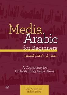 Image for Media Arabic for Beginners: A Coursebook for Understanding Arabic News