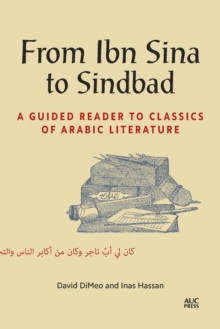 Image for From Ibn Sina to Sindbad: A Guided Reader to Classics of Arabic Literature