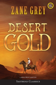 Image for Desert Gold (Annotated, Large Print)
