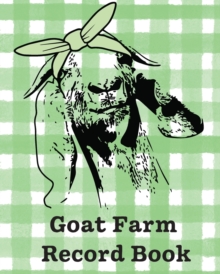 Image for Goat Farm Record Book : Farm Management Log Book 4-H and FFA Projects Beef Calving Book Breeder Owner Goat Index Business Accountability Raising Dairy Goats