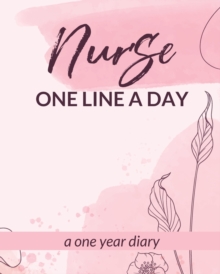 Image for Nurse One Line A Day One Year Diary
