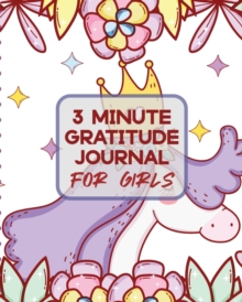 Image for 3 Minute Gratitude Journal For Girls : Teach Mindfulness Children's Happiness Notebook Sketch and Doodle Too