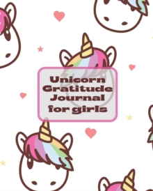 Image for Unicorn Gratitude Journal For Girls : Teach Mindfulness Children's Happiness Notebook Sketch and Doodle Too