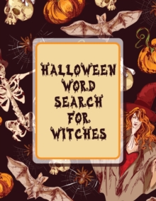 Image for Halloween Word Search For Witches : Puzzle Activity Book For Adults Holiday Gifts With Key Solution Pages