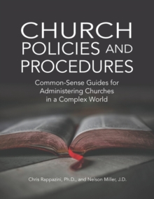 Image for Church Policies and Procedures : Common-Sense Guides for Administering Churches in a Complex World
