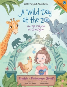 Image for A Wild Day at the Zoo / Um Dia Maluco No Zool?gico - Bilingual English and Portuguese (Brazil) Edition : Children's Picture Book
