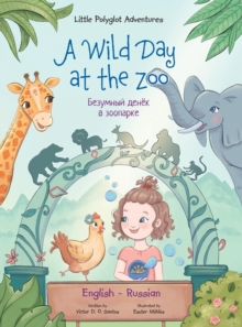 Image for A Wild Day at the Zoo - Bilingual Russian and English Edition : Children's Picture Book