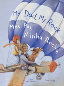Image for My Dad, My Rock / Meu Pai, Minha Rocha - Bilingual English and Portuguese (Brazil) Edition : Children's Picture Book
