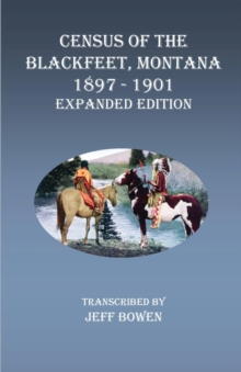 Image for Census of the Blackfeet, Montana, 1897-1901 Expanded Edition