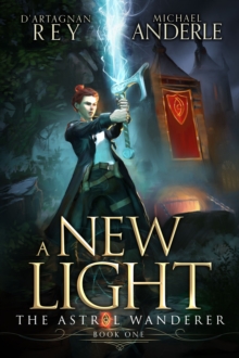 Image for New Light: The Astral Wanderer Book 1