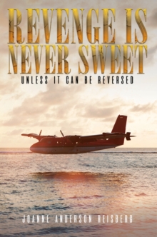 REVENGE IS NEVER SWEET