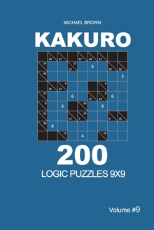 Image for Kakuro - 200 Logic Puzzles 9x9 (Volume 9)