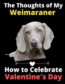 Image for The Thoughts of My Weimaraner