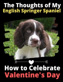 Image for The Thoughts of My English Springer Spaniel