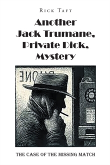 Image for Another Jack Trumane, Private Dick, Mystery: The Case of the Missing Match