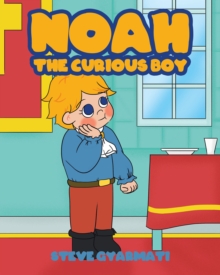 Image for Noah The Curious Boy