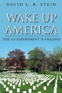 Image for Wake Up America: The US Experiment Is Failing!