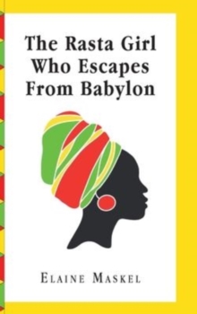 Image for The Rasta Girl Who Escapes from Babylon