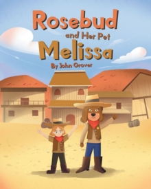 Image for Rosebud and Her Pet Melissa