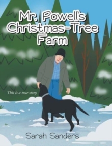 Image for Mr. Powell's Christmas - Tree Farm : This is a true story.