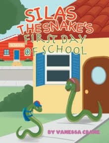 Image for Silas the Snake's First Day of School