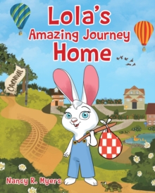 Image for Lola's Amazing Journey Home