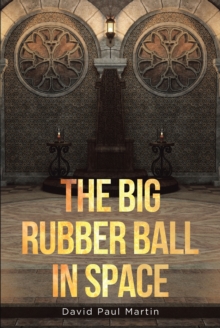 Image for The Big Rubber Ball In Space