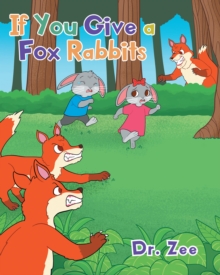 Image for If You Give a Fox Rabbits