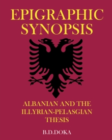 Image for Epigraphic Synopsis : Albanian And The Illyrian-Pelasgian Thesis
