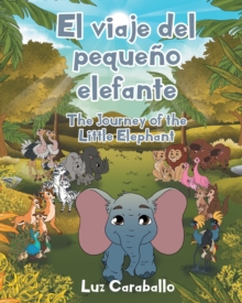 Image for El Viaje Del Pequeno Elefante - The Journey of the Little Elephant