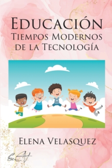 Image for EDUCACIÓN TIEMPOS MODERNOS DE LA TECNOLOGÍA