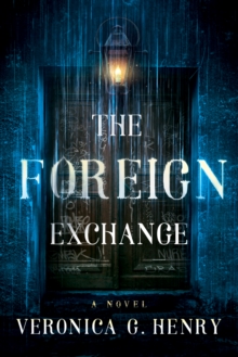 The Foreign Exchange: A Novel