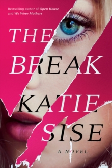 The Break: A Novel