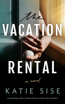 The Vacation Rental: A Novel