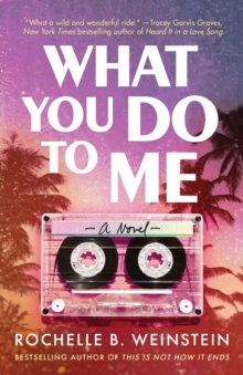 What You Do To Me: A Novel