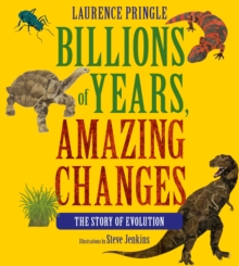 Image for Billions of years, amazing changes  : the story of evolution