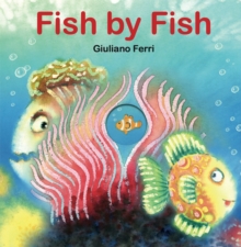 Image for Fish by fish  : (an anti-bullying tale)
