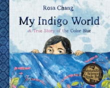 Image for My Indigo World : A True Story About the Color Blue
