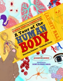 Tour of the Human Body, A: Amazing Numbers–Fantastic Facts