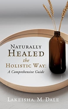 Image for Naturally Healed the Holistic Way